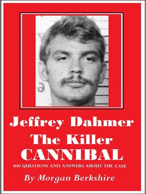 cover image of Jeffrey Dahmer, the Killer Cannibal